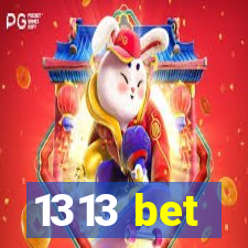 1313 bet